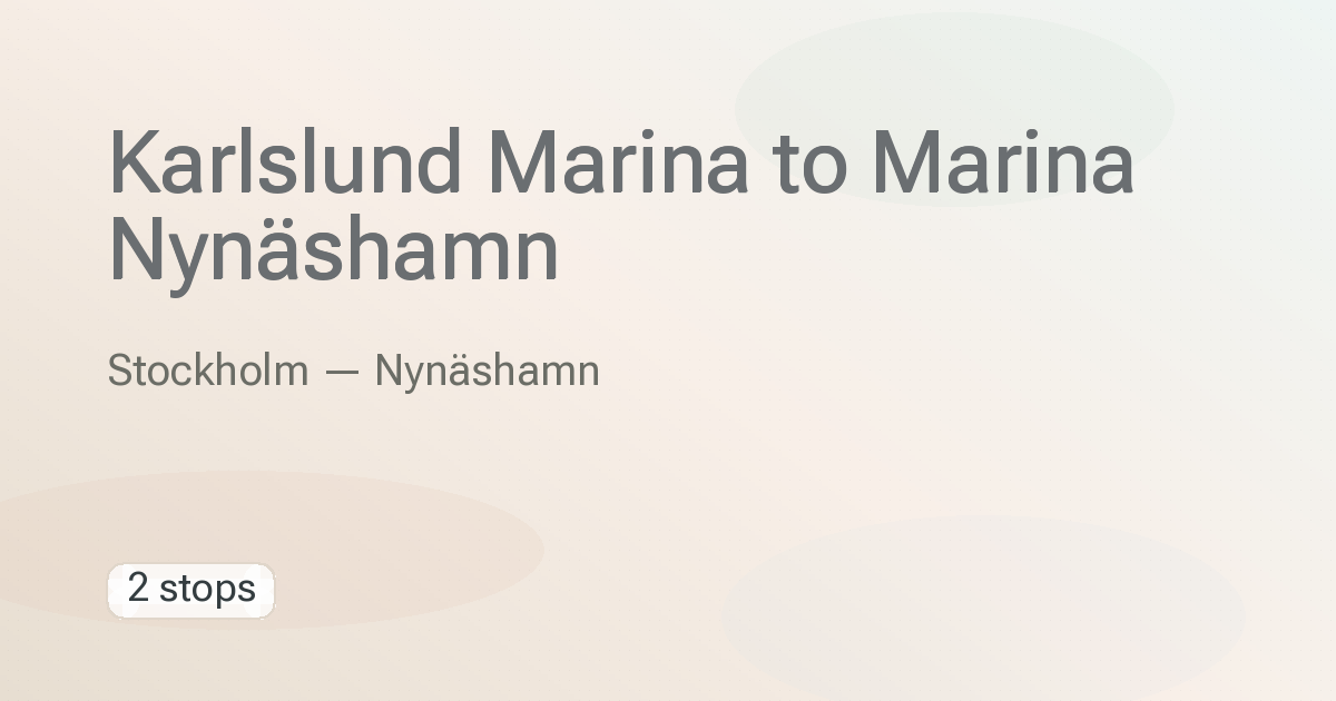 Karlslund Marina → Marina Nynäshamn