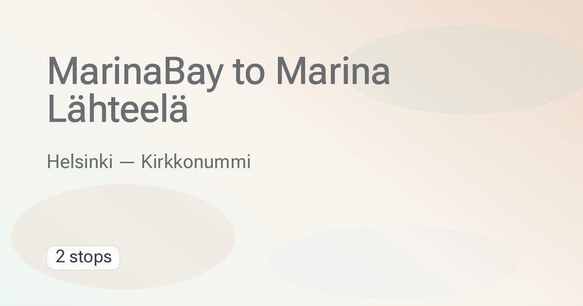 MarinaBay → Marina Lähteelä